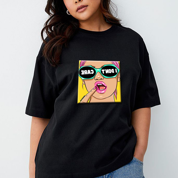 I Don't Care Printed T-Shirt for Women – Wear Your Confidence