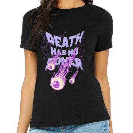 Death Has No Power Printed T-Shirt for Women – Fearless, Unstoppable, Eternal