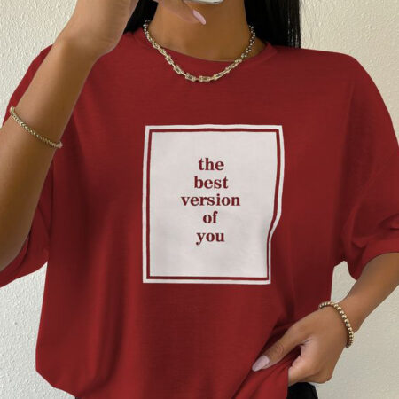 The Best Version of You Printed T-Shirt for Women – Embrace Your True Potential